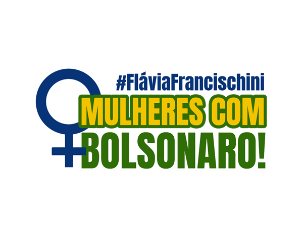 Mulheres com Bolsonaro — Flávia Francischini